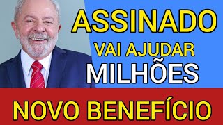 A MELHOR NOTÍCIA DO ANO NOVO BENEFÍCIO ASSINADO PELO GOVERNO MILHÕES SERÃO AJUDADOS