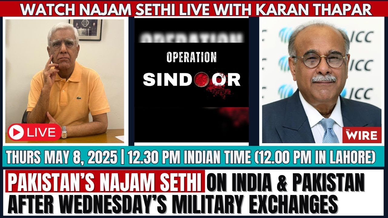 Pakistan’s Najam Sethi on India & Pakistan after Wednesday’s Military Exchanges