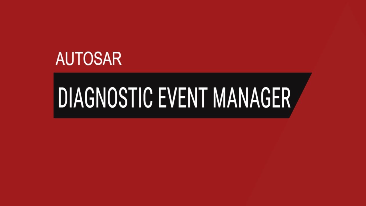 Autosar Diagnostic Event Manager | DEM | Autosar Diagnostic Stack - YouTube