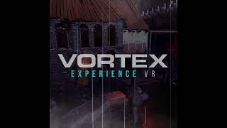 VORTEX EXPERIENCE VR !