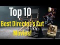 Top 10 best directors cut movies