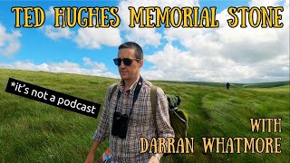 Search for the Ted Hughes Memorial Stone - The Dartmoor Podcast Episode Twenty Three Ted Hughes Memorial Marks Poetic Evolution