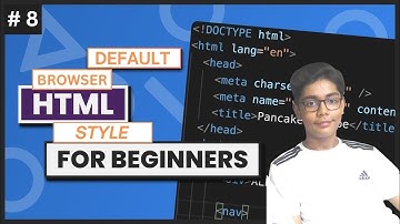 HTML Tutorial for Beginners In Urdu-Hindi 08 - Default Browser Styles