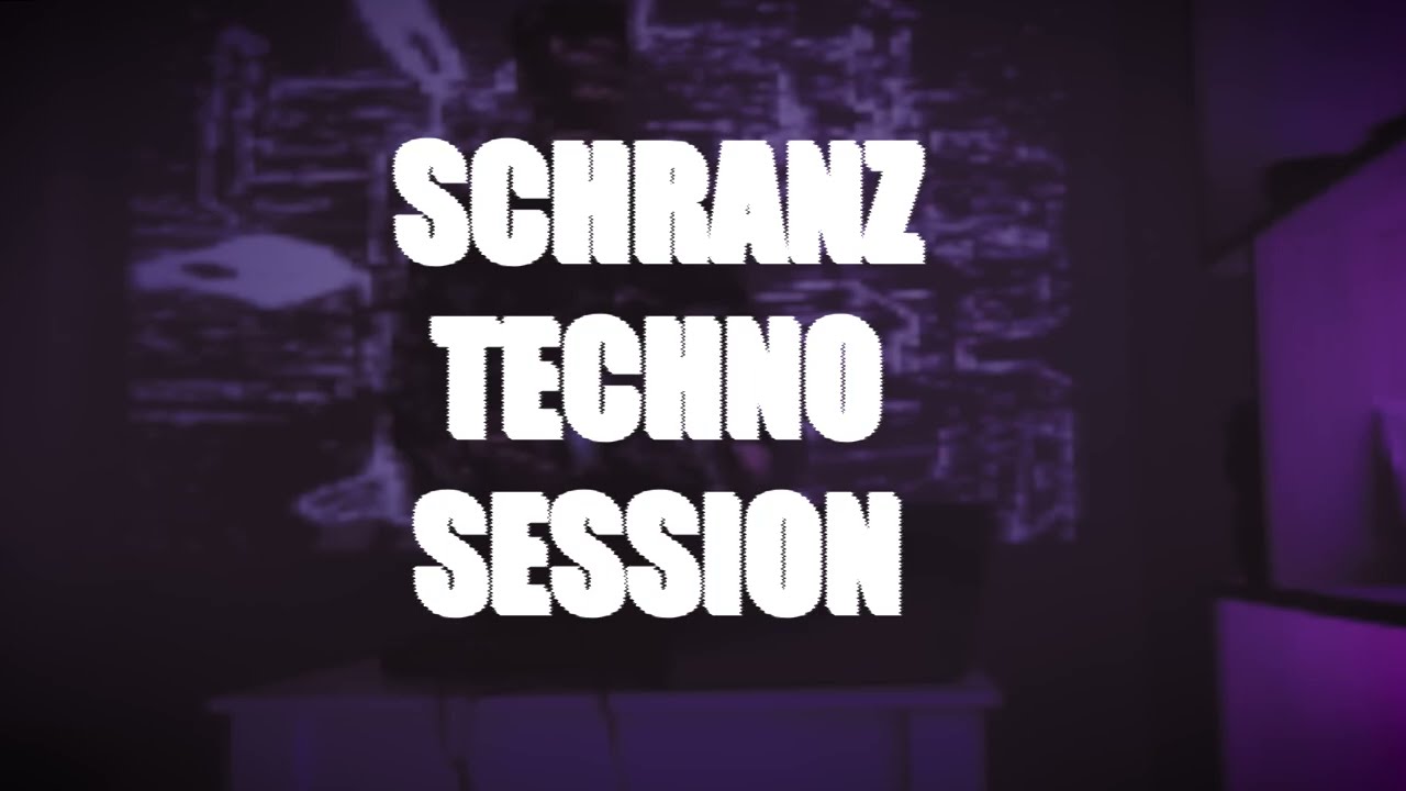 SCHRANZ TECHNO SESSION | VOL 02