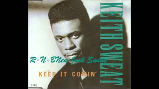 Keith Sweat - Keep It Comin'