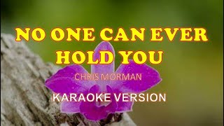 NO ARMS CAN EVER HOLD YOU - CHRIS NORMAN - KARAOKE VERSION WITH LYRICS