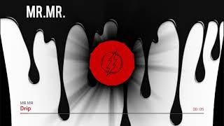 Mr.mr. - Drip Original Mix