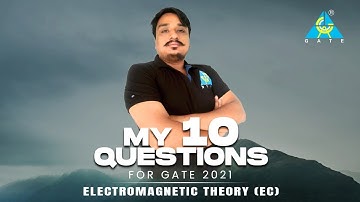 My 10 Questions for GATE 2021 | Electromagnetic Theory | EC | By Sonal Sir