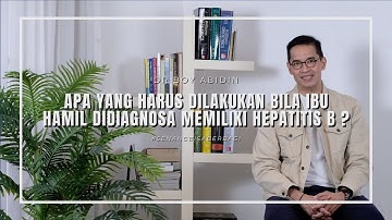 Positif Hepatitis B saat Hamil(dr Boy Abidin)