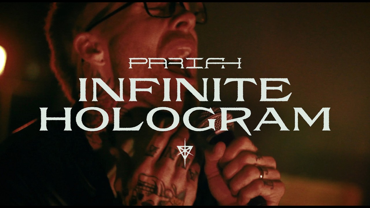 PARIAH - Infinite Hologram (Official Music Video)