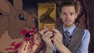 Watership Down ~ Lost in Adaptation