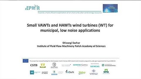 2023 H2020 Zephyr ESR 7: Small VAWTs and HAWTs wind turbines for municipal, low noise applications