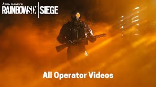 All Operator Videos (HD) | Tom Clancy's Rainbow Six Siege