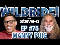 Manny Puig - Steve-O's Wild Ride! Ep #75