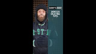 Dannys point: Winter Skating Tips