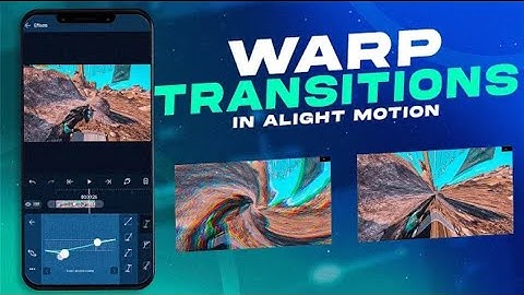 Swirl & Pinch Warp Transition in Alight Motion _ Tutorial 🌼 @Suman_