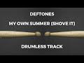 Deftones - My Own Summer (Shove It) [drumless]