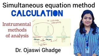 Calculation explained for Simultaneous equation method | Final Year B. Pharm Sem VII