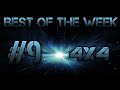 Best of the week 9  4x4