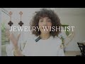 My jewelry wishlist what ive been thinking about buying cartier  van cleef  more