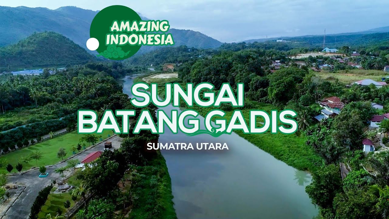 Sungai Batang Gadis - Amazing Indonesia Sumatra Utara