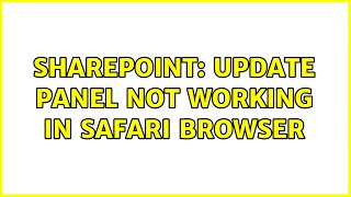 Sharepoint: Update panel not working in Safari browser