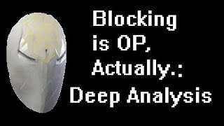 Blocking is OP, actually.: Analysis