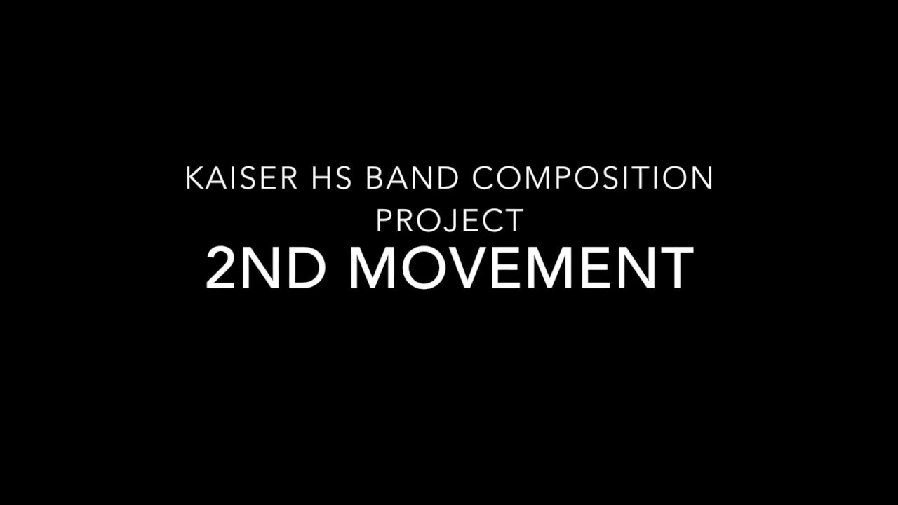 Kaiser HS Band Composition Project - 2nd movement - YouTube