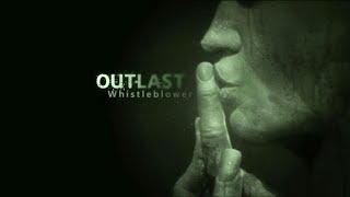 Outlast Whistleblower review.