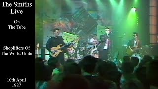 The Smiths Live | Shoplifters Of The World Unite | The Tube | April 1987