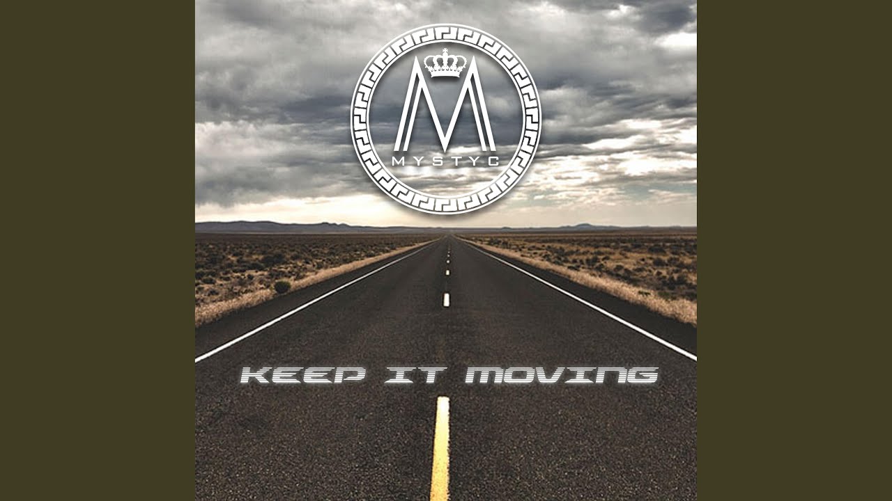 Keep It Moving (feat. Tai)