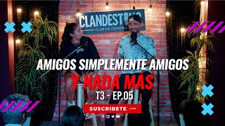 Amigos simplemente amigos y nada más  | Que Somos Ep.05 T3 ft Roxana Molina