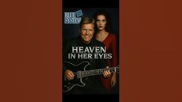 Thumbnail of Blue System Heaven In Her Eyes 2025#Dieter Bohlen #Modern Talking #Blue System