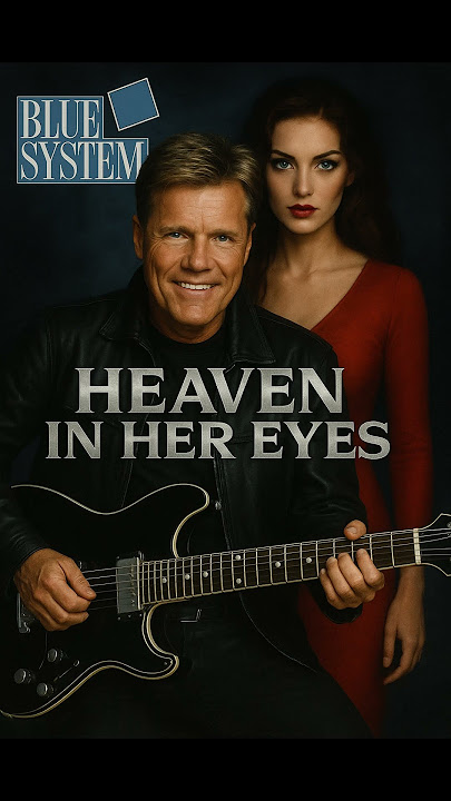 Blue System Heaven In Her Eyes 2025#Dieter Bohlen #Modern Talking #Blue System