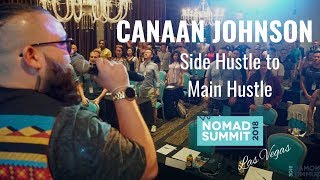 Side Hustle to Main Hustle - Canaan Johnson