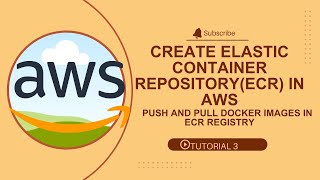 How to create Elastic Container Repository(ECR) in AWS | Push and Pull Docker Images in ECR Registry