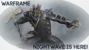 Warframe - Nightwave Overview (New Player Progression & No More Alerts)