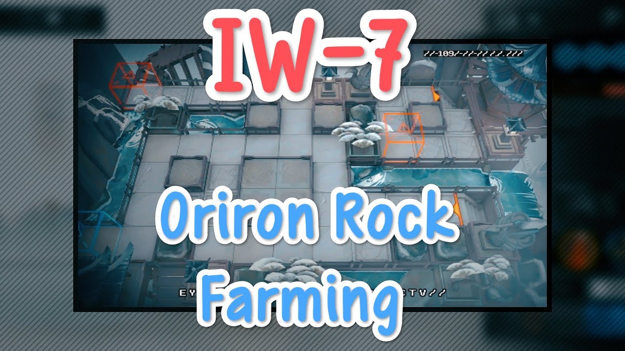 [Arknights] IW7 Oriron Rock Farming YouTube
