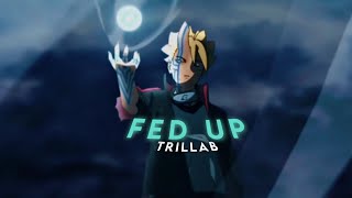 Fed Up - Naruto Trillab Amvedit
