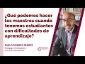 ¿Qué podemos hacer los maestros cuando tenemos estudiantes con dificultades de aprendizaje?