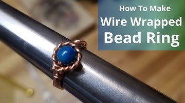 How To Make A Wire Bead Ring