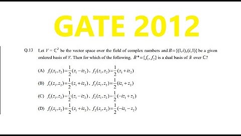 FINDING DUAL BASIS || GATE 2012 || MA || MATHS || QUESTION 13
