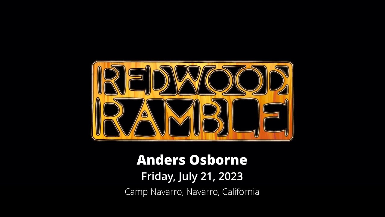 Anders Osborne at The Redwood Ramble 7/21/23