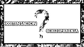 XXXTENTACION - schizophrenia [Lyrics]