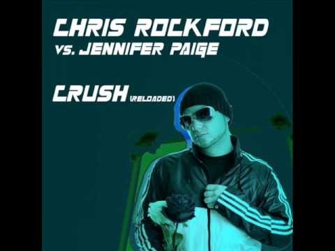 Jennifer Paige — Chris Rockford vs. Jennifer Paige - Crush (Reloaded) (Mark Reeve's Strictly Groovin Remix)