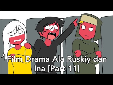 Ruskiy and Ina Style Drama Film [Part 11] || Indonesia Countryhumans Drama