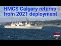 HMCS Calgary returns from 2021 deployment to the Asia-Pacific region