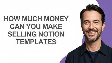 How Much Money Can You Make Selling Notion Templates - KevinHowTo
