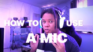 How to Use a Mic - Tips & Best Practices