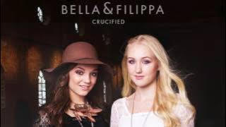 Bella & Filippa - Crucified